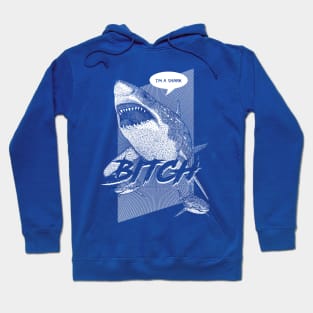 Im a Shark Bitch English Hoodie